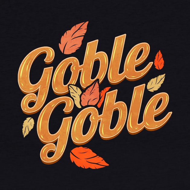 Gobble Gobble Says The Turkey On Thanksgiving by SinBle